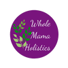 Whole Mama Holistics